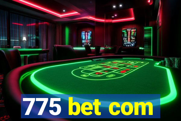 775 bet com